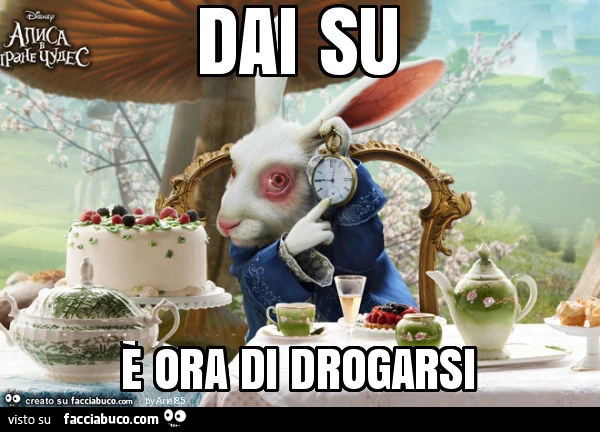 Dai su è ora di drogarsi