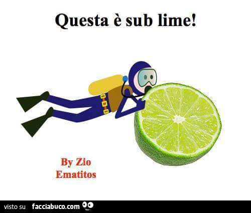 Questa è sub lime! By zio ematitos