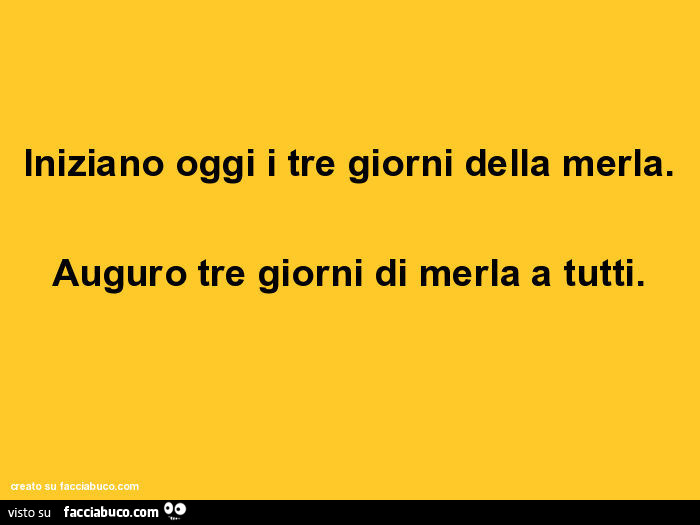 Iniziano oggi i tre giorni della merla. Auguro tre giorni di merla a tutti