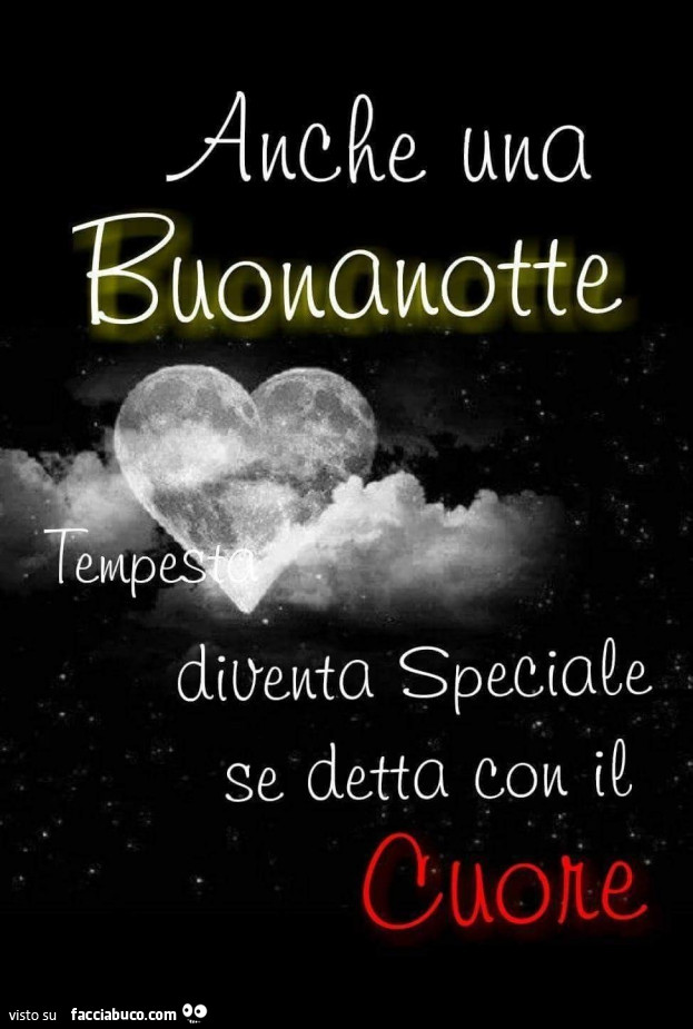 Anche una buonanotte diventa speciale se detta con il cuore