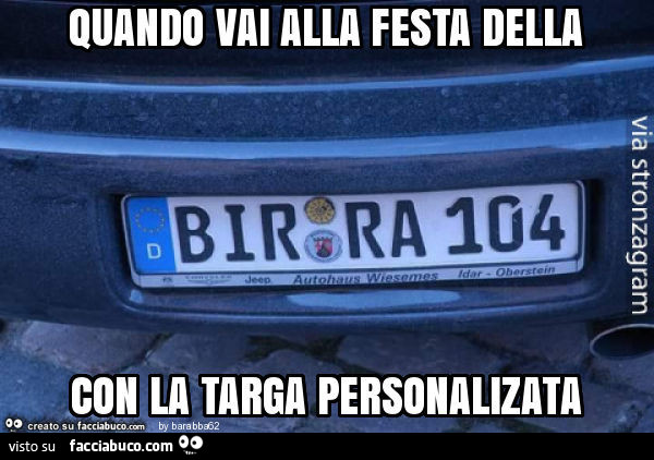 Quando vai alla festa della con la targa personalizata