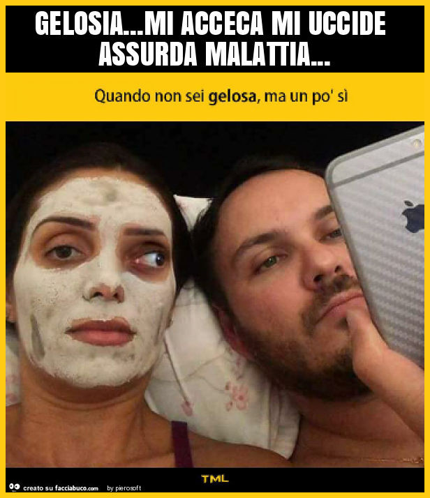 Gelosia… mi acceca mi uccide assurda malattia