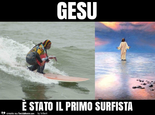 Gesu è stato il primo surfista
