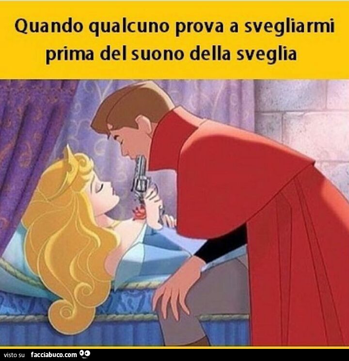 Quando qualcuno prova a svegliarmi prima del suono della sveglia