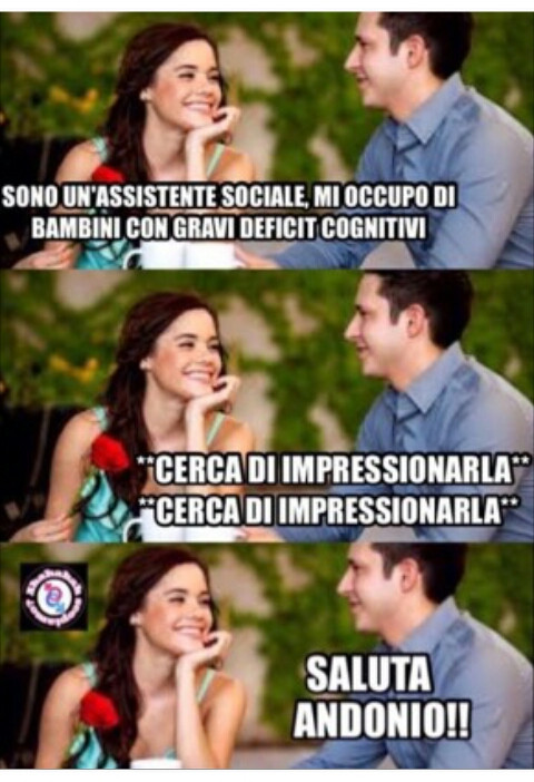Prova a impressionarla saluta andonio
