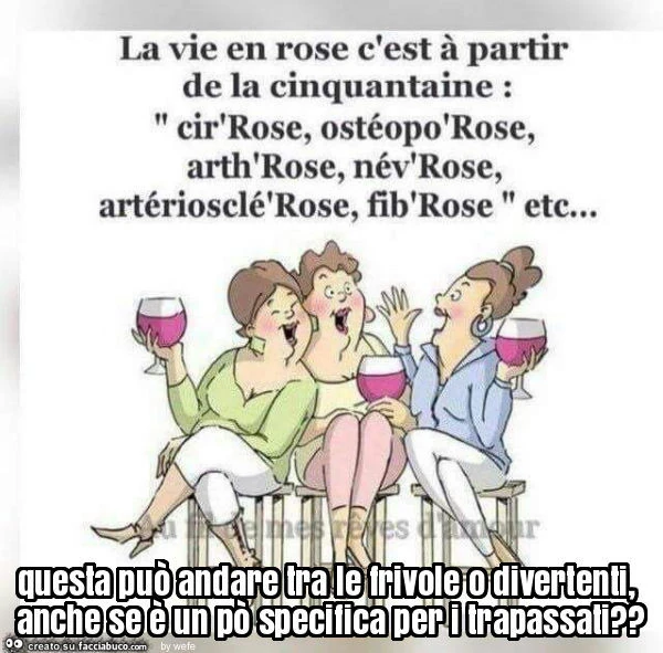 Questa può andare tra le frivole o divertenti, anche se è un po' specifica per i trapassati?