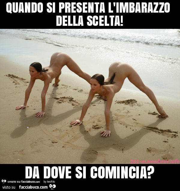 Quando si presenta l'imbarazzo della scelta! Da dove si comincia?