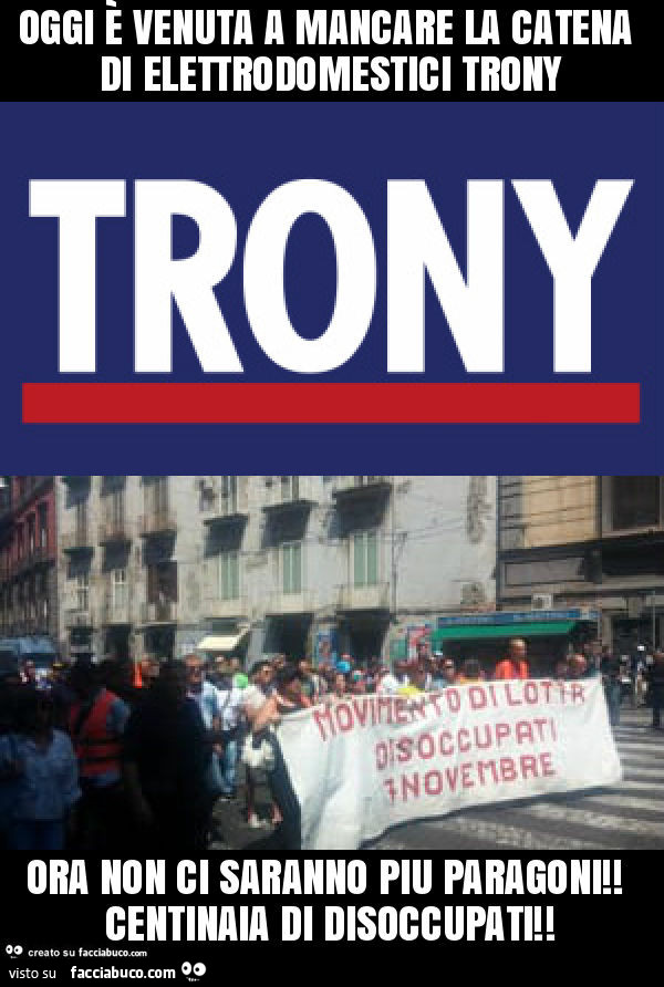 Oggi è venuta a mancare la catena di elettrodomestici trony ora non ci saranno piu…
