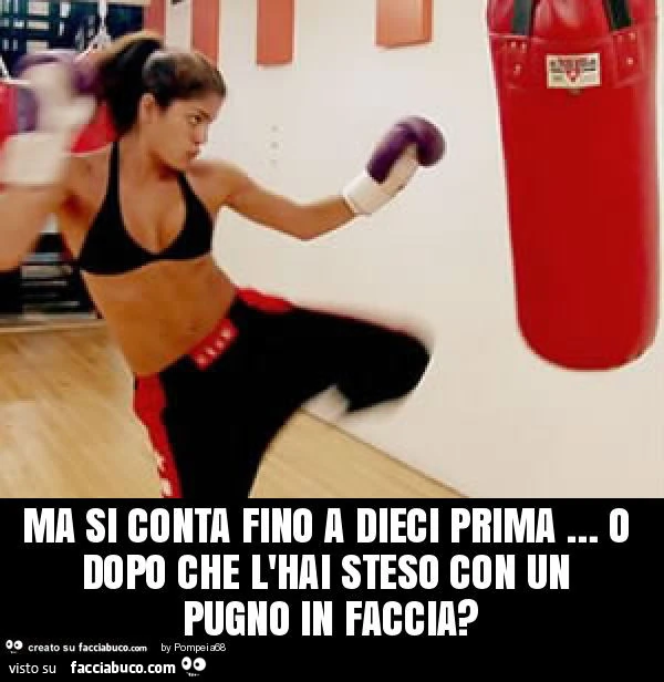 Ma si conta fino a dieci prima &hellip; o dopo che l'hai steso con un pugno in faccia?