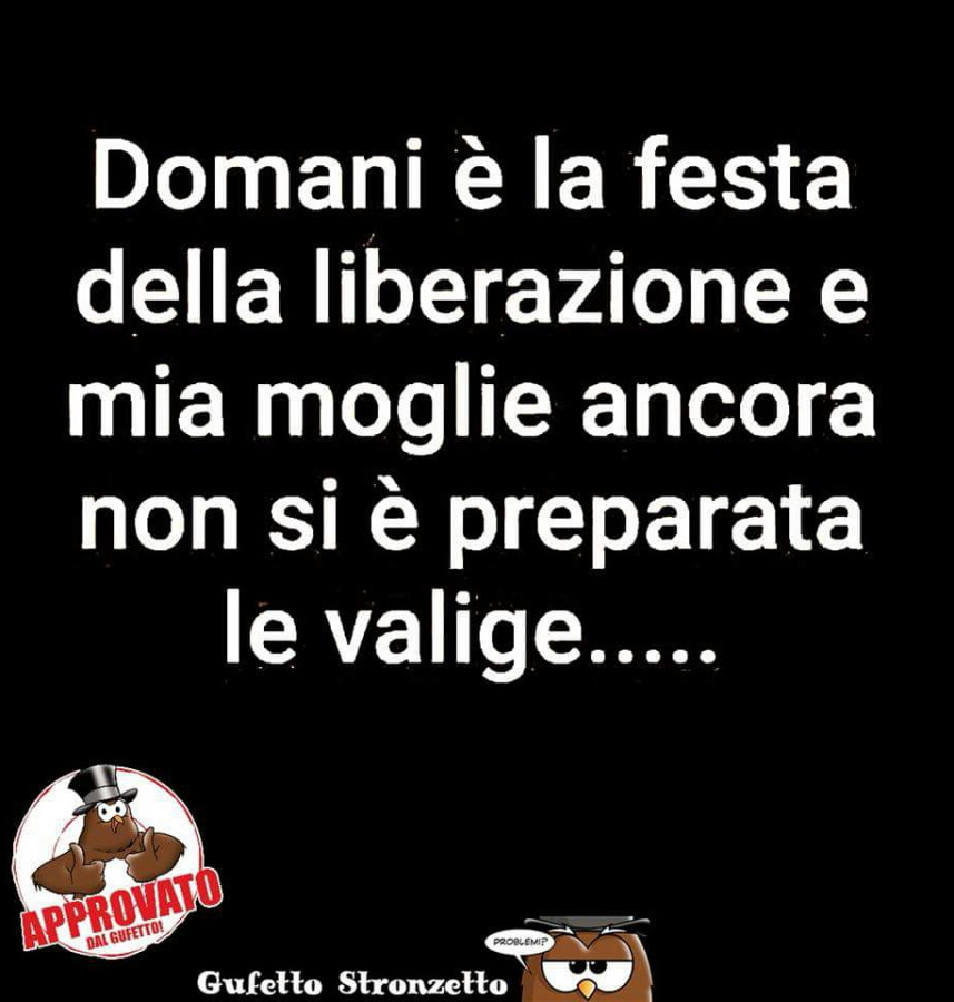 Domani è la festa della liberazione