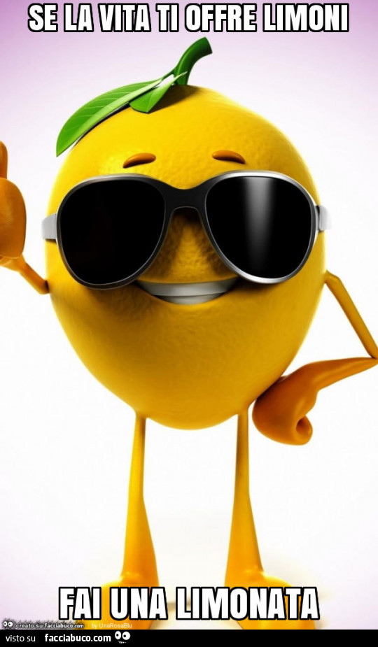 Se la vita ti offre limoni fai una limonata