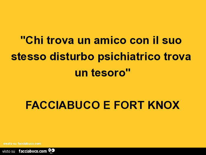 Chi Trova Un Amico Trova Un Tesoro Frasi