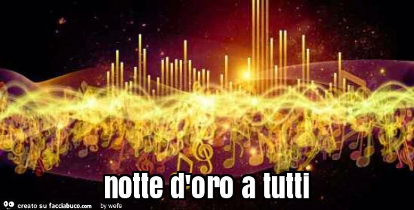 Notte d'oro a tutti