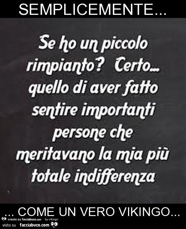 Semplicemente&hellip; come un vero vikingo