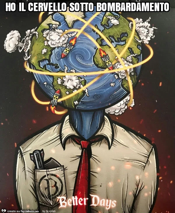 Ho il cervello sotto bombardamento
