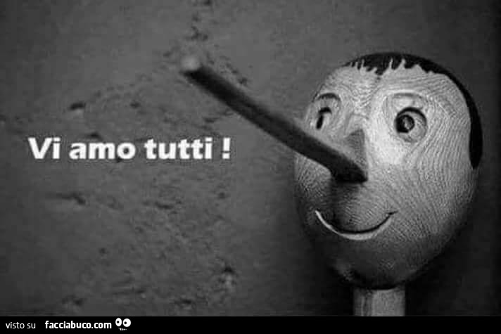 Pinocchio dice: vi amo tutti
