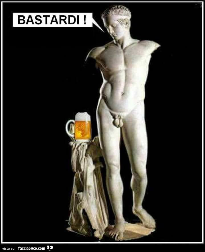 Statua senza braccia con la birra davanti. Bastardi