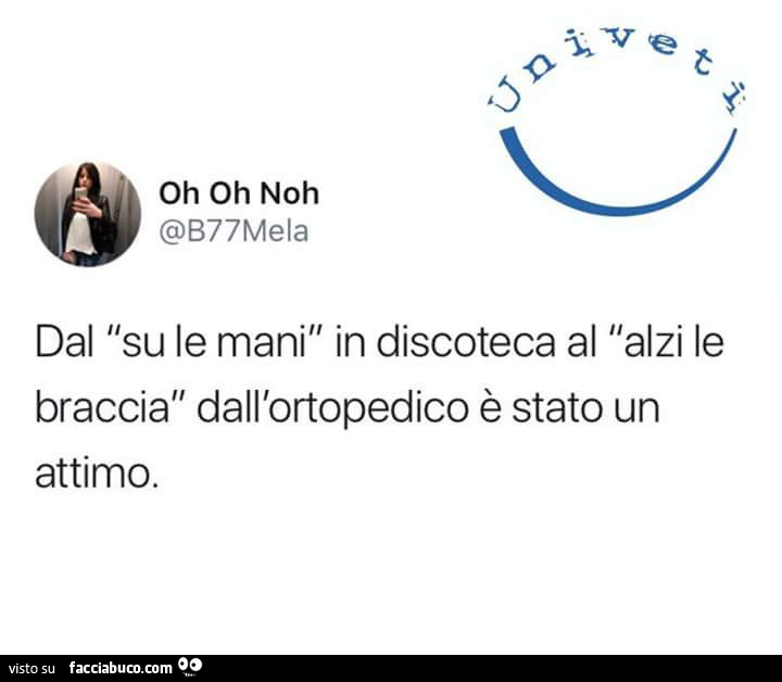 Dal su le mani in discoteca al alzi le braccia dall'ortopedico è stato un attimo