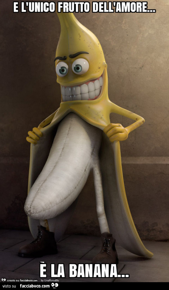 E l'unico frutto dell'amore… è la banana