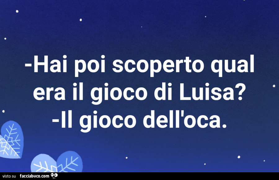 Hai poi scoperto qual era il gioco di Luisa? Il gioco dell'oca