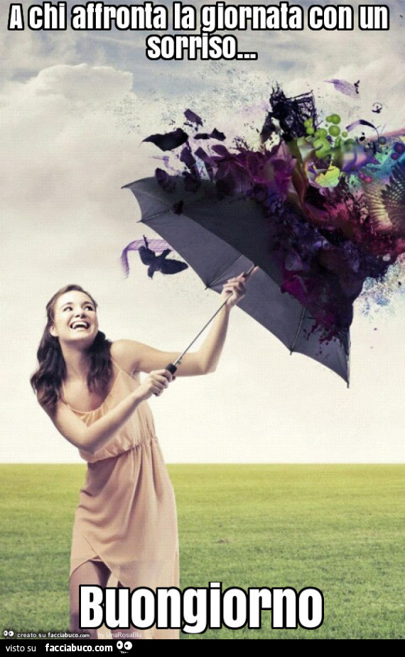 A chi affronta la giornata con un sorriso… buongiorno