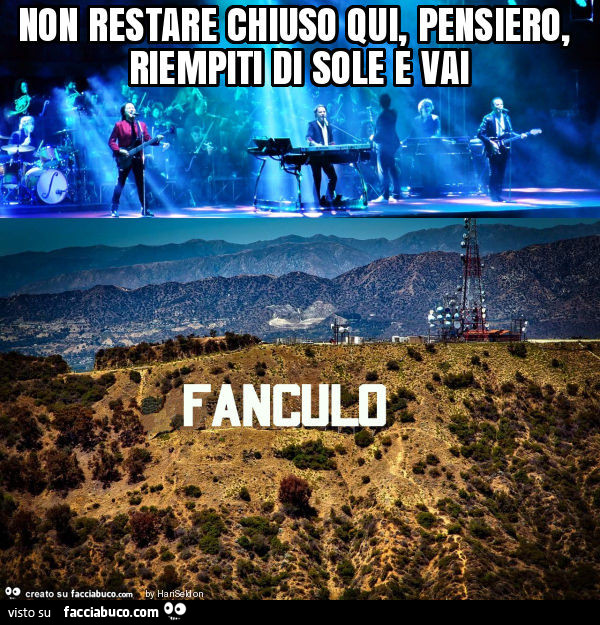 Non restare chiuso qui, pensiero, riempiti di sole e vai