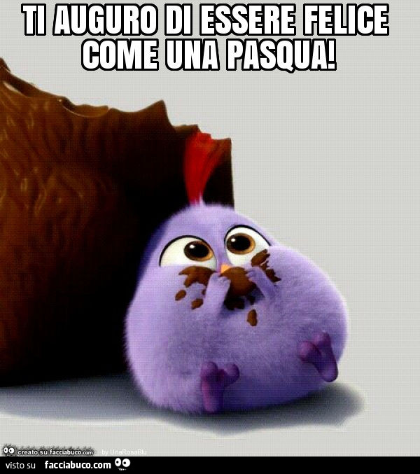 Ti auguro di essere felice come una pasqua