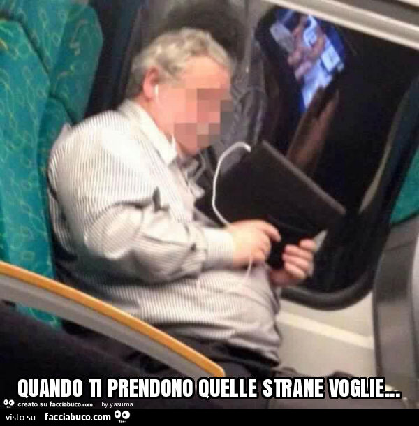 Quando ti prendono quelle strane voglie