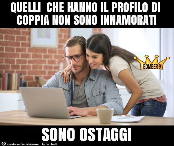 Quelli che hanno il profilo di coppia non sono innamorati, sono ostaggi