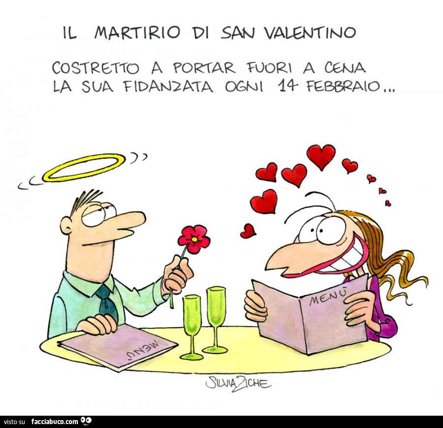 Il martirio di san valentino costretto a portar fuori a cena la sua fidanzata ogni 14 febbraio