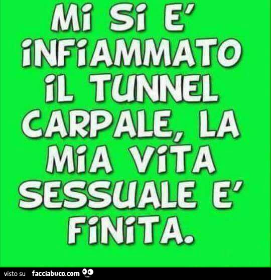 Mi si è infiammato il tunnel carpale, la mia vita sessuale è finita