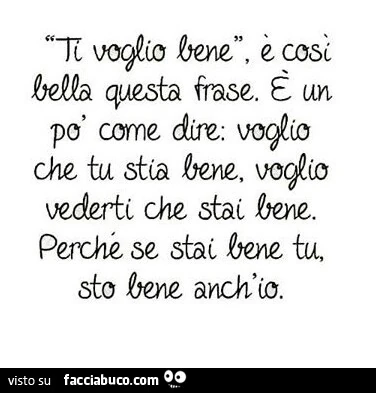 Ti voglio bene. È Così bella questa frase