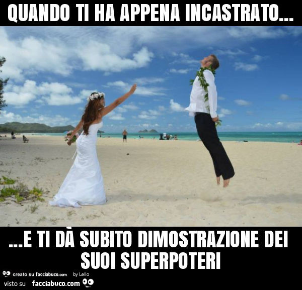 Quando ti ha appena incastrato… e ti dà subito dimostrazione dei suoi superpoteri