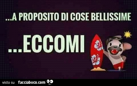 A proposito di cose bellissime eccomi