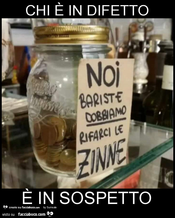 Chi è in difetto è in sospetto