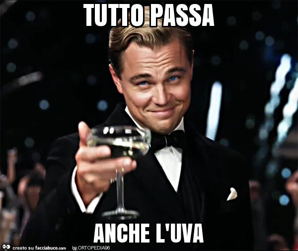 Tutto passa anche l'uva