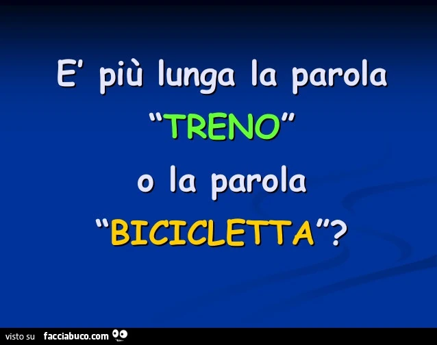 È più lunga la parola treno o la parola bicicletta?