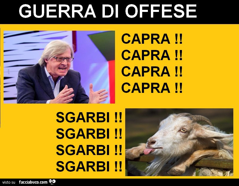 Guerra di offese. Capra! Capra! Capra! Capra! Sgarbi! Sgarbi! Sgarbi! Sgarbi