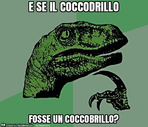 E se il coccodrillo fosse un coccobrillo?