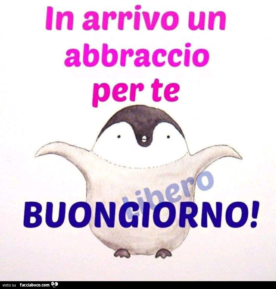 In arrivo un abbraccio per te. Buongiorno