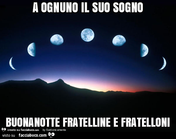 A ognuno il suo sogno buonanotte fratelline e fratelloni
