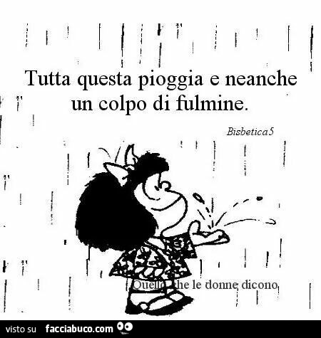 Tutta questa pioggia e neanche un colpo di fulmine