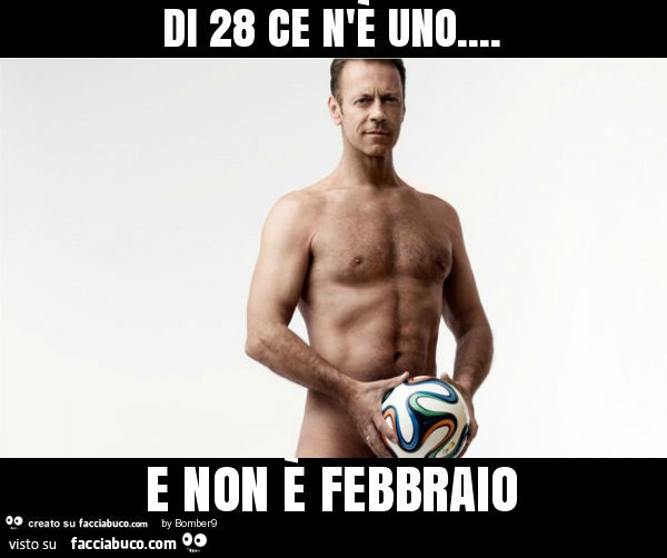 Di 28 ce n'è uno… e non è febbraio