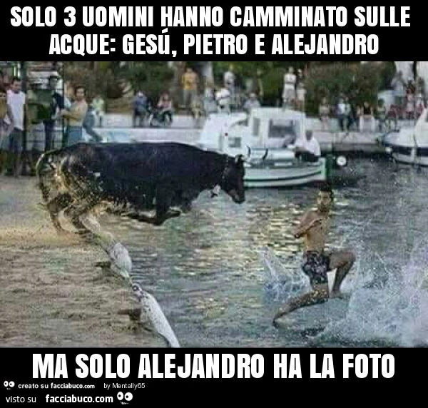 Solo 3 uomini hanno camminato sulle acque: gesú, pietro e alejandro ma solo alejandro ha la foto
