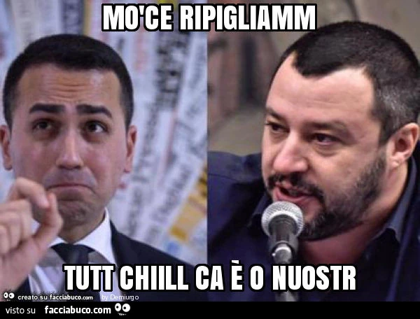 Mòce ripigliamm tutt chiill ca è o nuostr