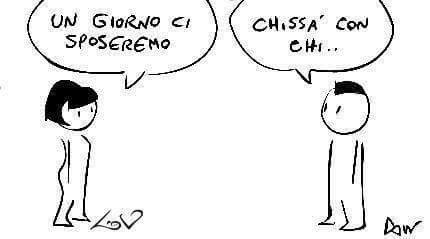 Un giorno ci sposeremo. Chissà con chi