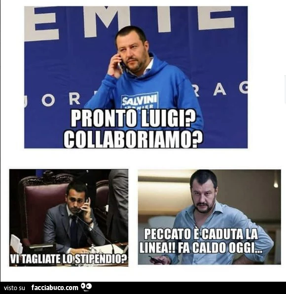 Pronto Luigi? Collaboriamo? Vi tagliate lo stipendio? Peccato è caduta la linea! Fa caldo oggi