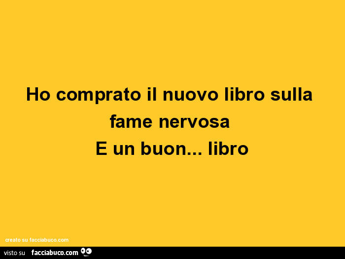 Ho comprato il nuovo libro sulla fame nervosa è un buon… libro