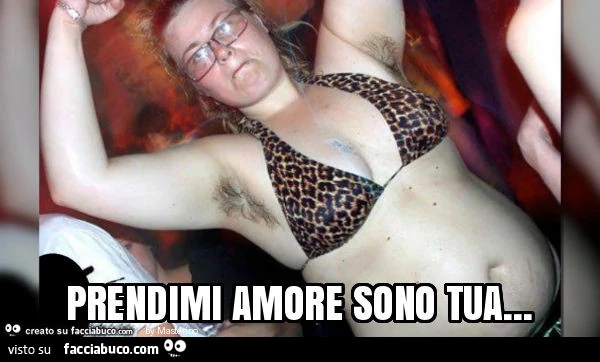 Prendimi amore sono tua