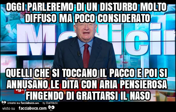 Oggi parleremo di un disturbo molto diffuso ma poco considerato quelli che si toccano il pacco e poi si annusano le dita con aria pensierosa fingendo di grattarsi il naso